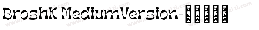 BroshK MediumVersion字体转换